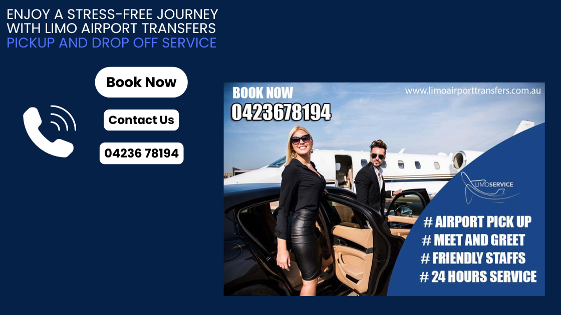 Enjoy a Stress-Free Journey with Limo Airport Transfers Pickup And Drop Off Service