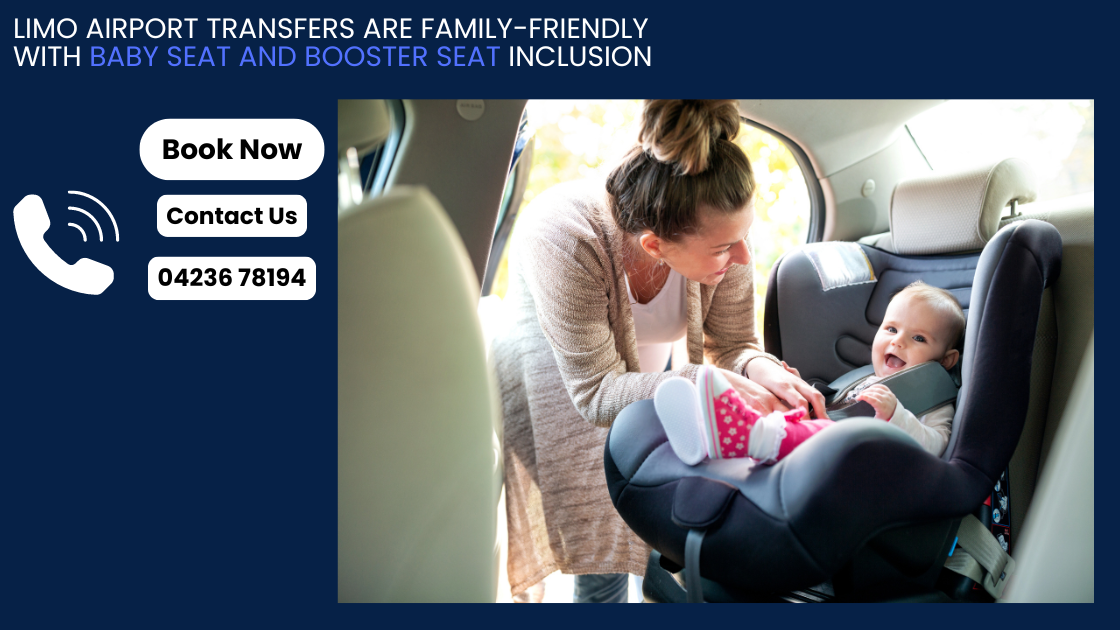 Limo Airport Transfers Are Family-Friendly with Baby Seat and Booster Seat Inclusion